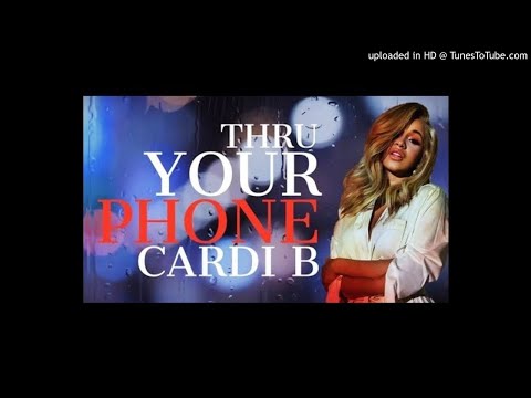 Cardi B - Thru Your Phone (Slowed)