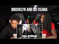 BROOKLYN X DD OSAMA FULL STREAM REACTION