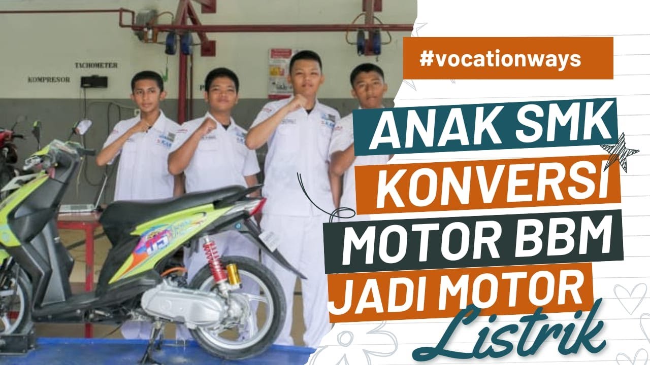Vocation Ways: Anak SMKN 5 Pekanbaru Konversi Motor BBM Jadi Motor Listrik