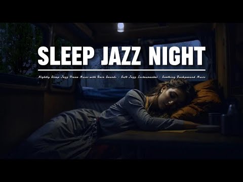 Nightly Sleep Jazz Piano Music with Rain Sounds ☕ Soft Jazz Instrumental ☕ Soothing Background Music