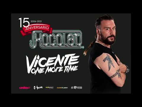 05 VICENTE ONE MORE TIME @ XOCOLAT 15 ANIVERSARIO