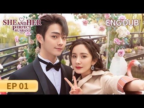 ENG DUB【She and Her Perfect Husband 爱的二八定律】EP01 | An unexpected true love | Yang Mi, Xu Kai