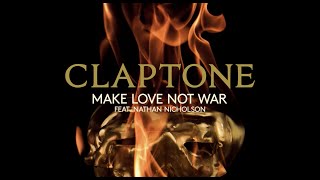 Claptone - Make Love Not War ft. Nathan Nicholson