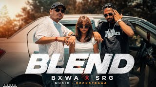 Blend |Bxwa X LIL SRG ( Official Music Video) New Punjabi Rap Song| Haryanvi Rap Song 
