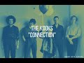 The Kooks - Connection (lyrics)