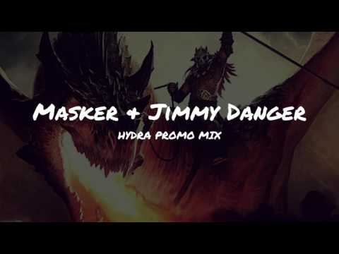 Masker & Jimmy Danger - Hydra Promo Mix