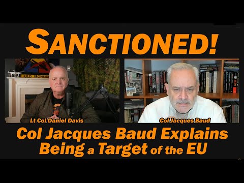 SANCTIONED: Col Jacques Baud Explains Being the EU's TARGET