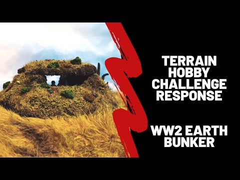 Terrain Hobby Challenge Response - WW2 Earth Bunker