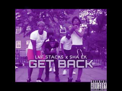 LNF Stacks x Sha EK - Get Back (Chopped & Screwed, Slowed)