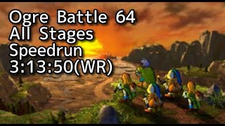 [Current WR]【RTA】オウガバトル64 Person of Lordly Caliber(JP) All Stages 3:13:50【Speedrun】