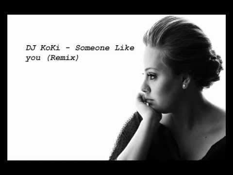 Dj KoKi - Someone like you (Remix).wmv
