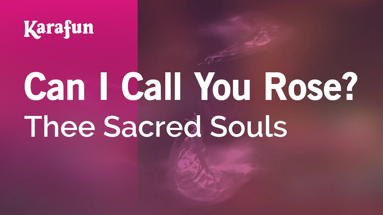 Can I Call You Rose? - Thee Sacred Souls | Karaoke Version | KaraFun