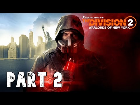 THE DIVISION 2 WARLORDS OF NEW YORK PART 2  Walkthrough Gameplay PC [HD1080P] - NO COMMENTARY