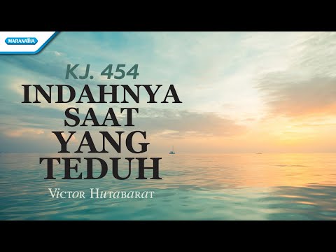 KJ. 454 - Indahnya Saat Yang Teduh - Victor Hutabarat (with lyric)