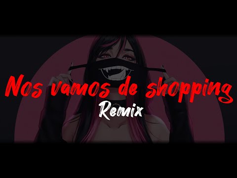 Nos vamos de shopping - Remix (Letra)
