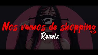 Nos vamos de shopping - Remix (Letra)