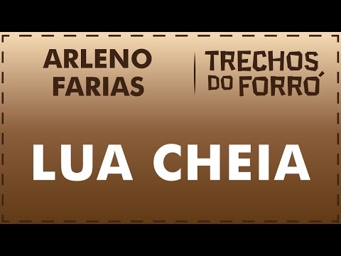 Lua Cheia - Arleno Farias