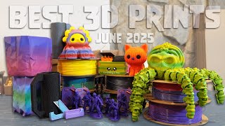 Finding the BEST 3D Prints - June 2025 Edition