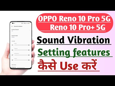 OPPO Reno 10 Pro 5G | Reno 10 Pro+ 5G | Sound & Vibration setting features kaise Use kare