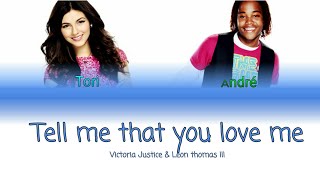 Tell me that you love me (Victoria Justice &amp; Leon thomas III) Color coded lyrics