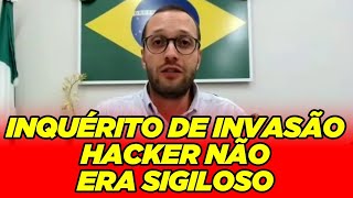 Inquérito de invasão hacker ao TSE não era sigiloso. Dep. Filipe Barros trouxe luz a este caso