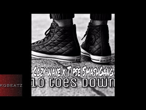 Cozy Wave x Tipse SmashGang - 10 Toes Down [New 2017]