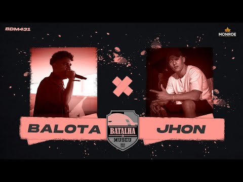 Balota x Jhon | Batalha do Museu 431 (SEMIFINAL)