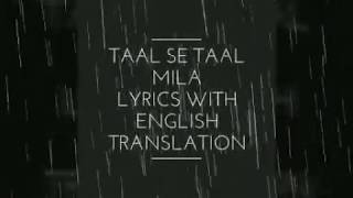 Taal se taal mila lyrics with English translation