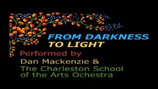 "Darkness to Light" by Dan Mackenzie