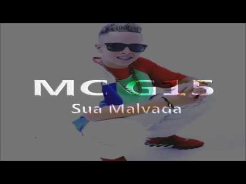 MC G15 - Sua Malvada (Download & Letra)