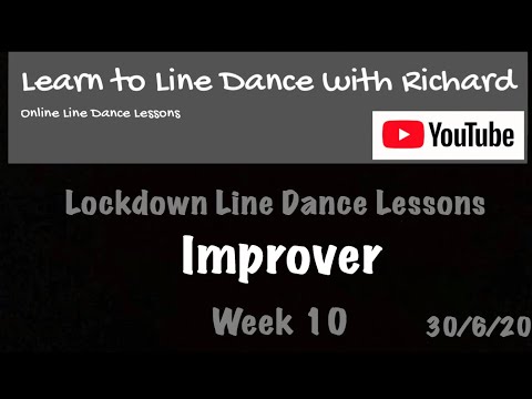Lockdown Line Dance Lessons - Week 10 - Improvers - 30/6/20