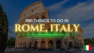 Rome 100 Things To See and Do