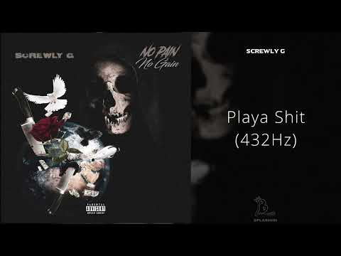 Screwly G - Playa Shit (432Hz)