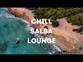 Chill Latin Salsa Café Dinner Lounge Instrumental Music - Good Vibes