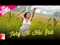 Ishq Hi Hai Rab - Full Song - Dil Bole Hadippa 
