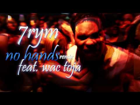 7rym - No handz feat. wac toja (remix)