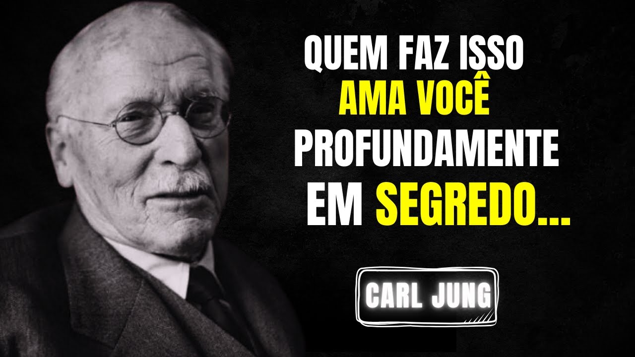Sinais de que alguém te ama muito | Amor, Reflexões, Gratidão | Carl Jung