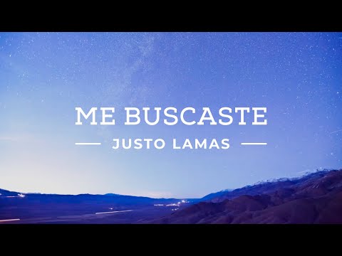 Me Buscaste - Justo Lamas