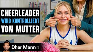 Eine Cheerleaderin Wird Von Ihrer Mutter KONTROLLIERT! | Dhar Mann Studios