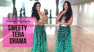 Sweety Tera Drama I Wedding Choreography I Bareilly Ki Barfi I Team Naach