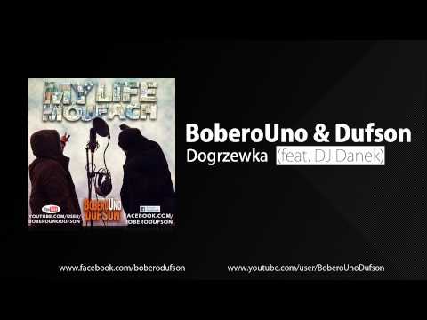 BoberoUno & Dufson - Dogrzewka (feat. DJ Danek)