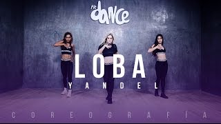 Loba - Yandel - Coreografía - FitDance Life