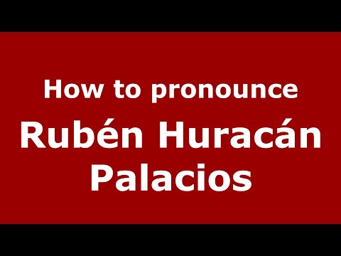 How to pronounce Rubén "Huracán" Palacios (Colombian Spanish/Colombia)  - PronounceNames.com