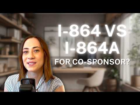 I-864 vs I-864A FOR THE CO-SPONSOR / JOINT SPONSOR | Affidavit of Support