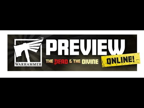 Warhammer Preview: The Dead And The Divine - Speculation
