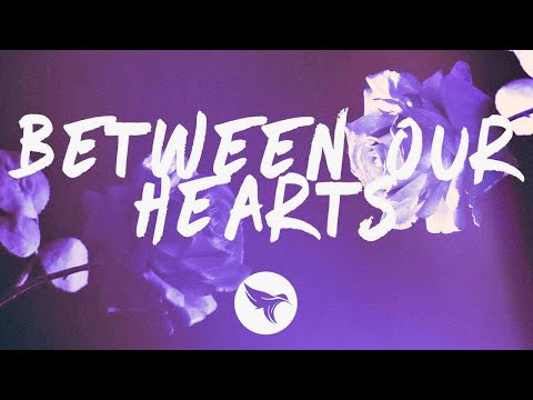 Cheat Codes - Between Our Hearts (Lyrics) ft. CXLOE