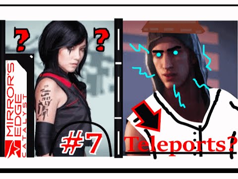 "Icarus Can Teleport?!" [Mirrors Edge: Catalyst] [#7]