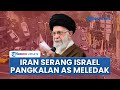 Rangkuman Iran Israel Pangkalan AS Dibom 5 Situs Militer IDF Dihancurkan Warga Teheran Bersorak