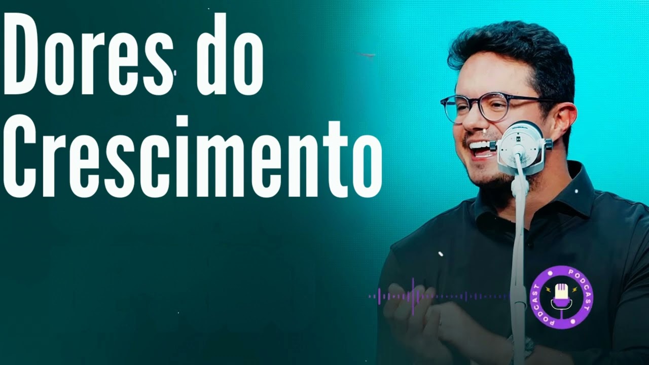 Dores do Crescimento  - Deive Leonardo