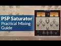 Video 1: PSP Saturator | Practical Mixing Guide